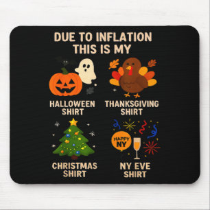 Due To Inflation This Is My Halloween Thanksgiving Mouse Pad