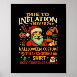 Due To Inflation This Is My Halloween Thanksgiving Poster