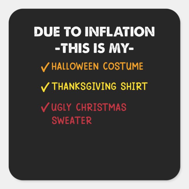 Due to Inflation This is My Halloween Thanksgiving Square Sticker (Front)