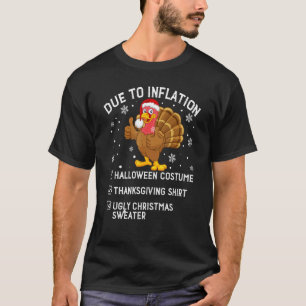 Due to Inflation This is My Halloween Thanksgiving T-Shirt