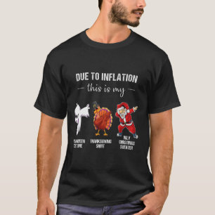 Due To Inflation This Is My Halloween Thanksgiving T-Shirt