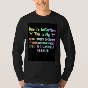 Due To Inflation This Is My Halloween Thanksgiving T-Shirt