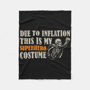 Due To Inflation This Is My Superhero Costume Hall Fleece Blanket