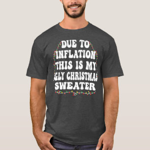 Due to Inflation this is my Ugly Christmas Sweater
