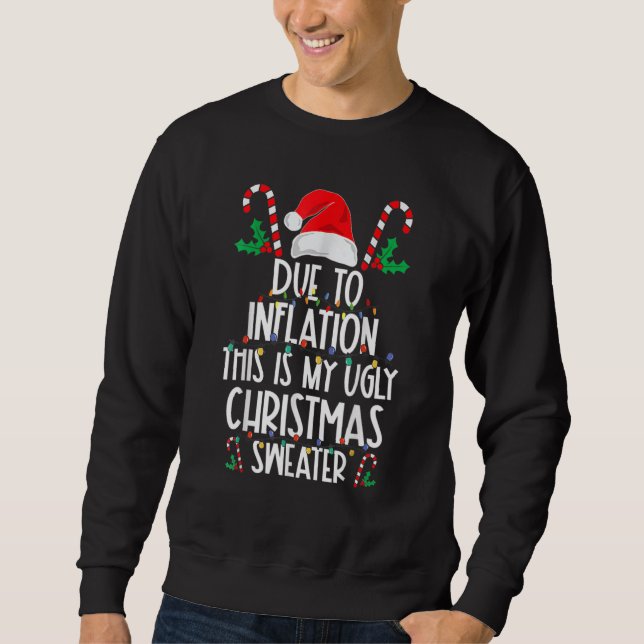 Due To Inflation This Is My Ugly Christmas Sweater (Front)