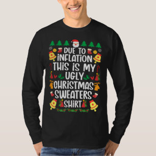 Due to Inflation This is My Ugly Christmas Sweater