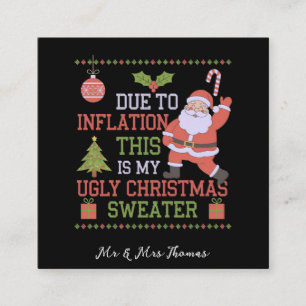 Due to Inflation This Is My Ugly Christmas Sweater Square Business Card