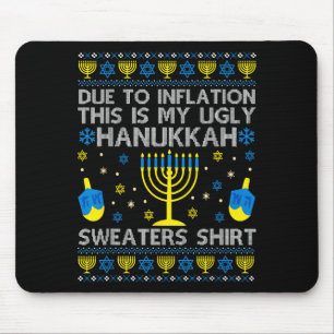 Due To Inflation This Is My Ugly Hanukkah Sweaters Mouse Pad