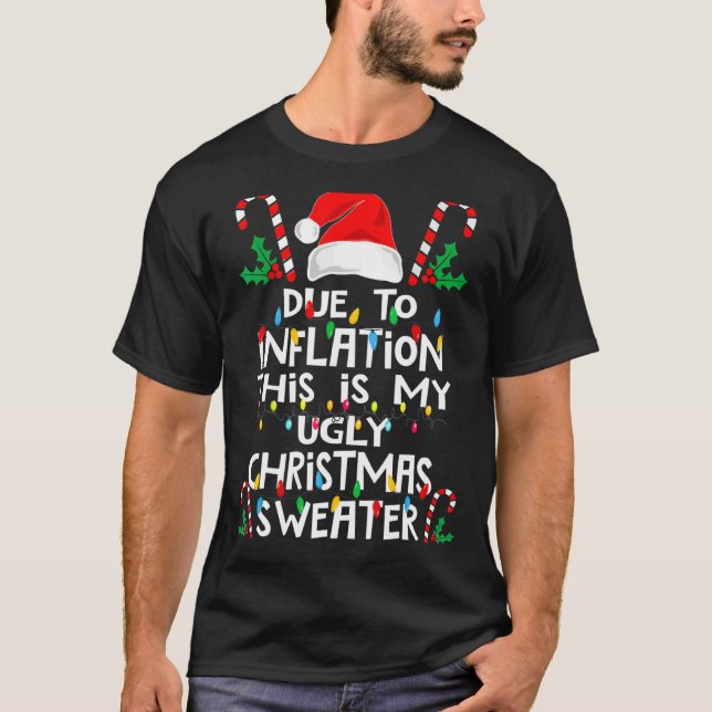 Due To Inflation This Is My Ugly Sweater (Front)