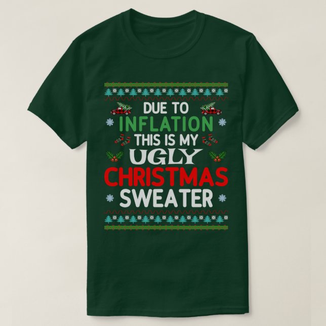 Due to Inflation this is my ugly sweater 1 (Design Front)