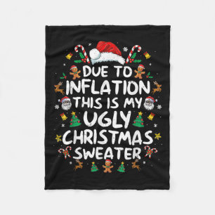 Due To Inflation This Is My Ugly Sweater Family Ch Fleece Blanket