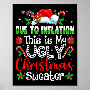 Due To Inflation This Is My Ugly Sweater Family Ch Poster