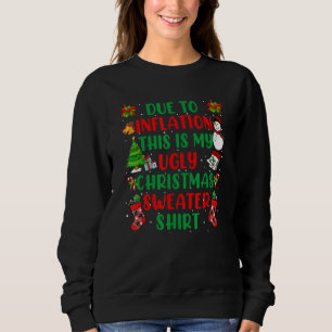 Due to Inflation This is My Ugly Sweater For Chris