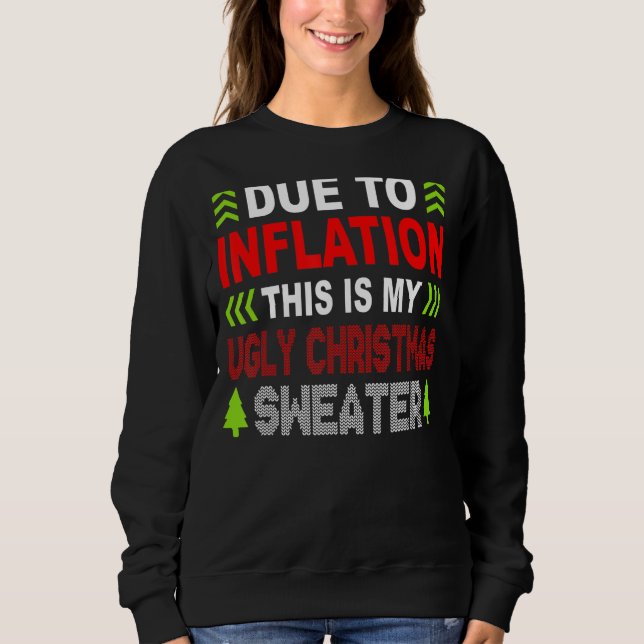 Due to Inflation This is My Ugly Sweater For Chris (Front)