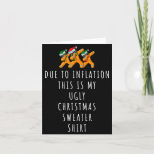 Due To Inflation This Is Ugly Christmas Sweaters F Card