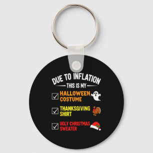 Due To Inflation This My Halloween Costume Men Wom Key Ring