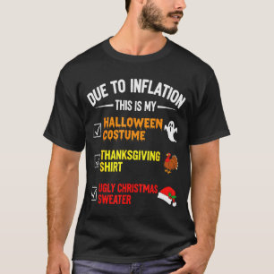 Due To Inflation This My Halloween Costume Men Wom T-Shirt