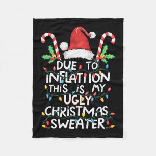Due To Inflation Ugly Christmas Sweater Holiday Fe Fleece Blanket