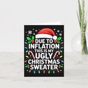 Due To Inflation Ugly Christmas Sweater Shirt Men  Card