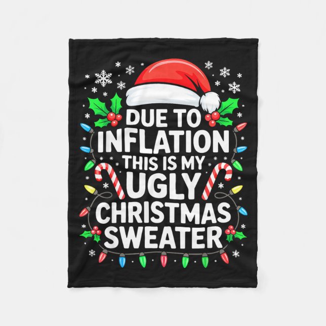 Due To Inflation Ugly Christmas Sweater Shirt Men  Fleece Blanket (Front)