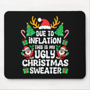 Due To Inflation Ugly Christmas Sweater Xmas Men W Mouse Pad