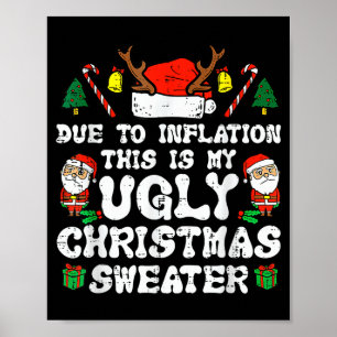 Due To Inflation Ugly Christmas Sweater Xmas Men W Poster