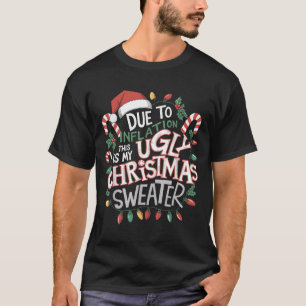 Due To Inflation Ugly Christmas Sweaters For Men W