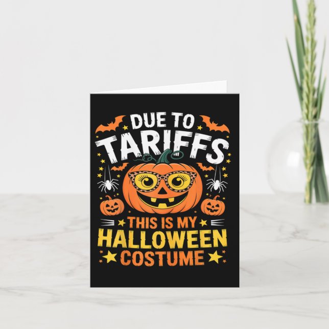 Due To Tariffs My Halloween Costume 2025  Card (Front)