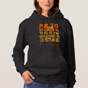 Due to the Economy This is My Halloween Costume Fu Hoodie