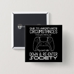 Due To Unfortunate Circumstances Gaming Cool Gamer 15 Cm Square Badge