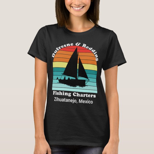 Dufresne And Redding Fishing Charters T-Shirt (Front)
