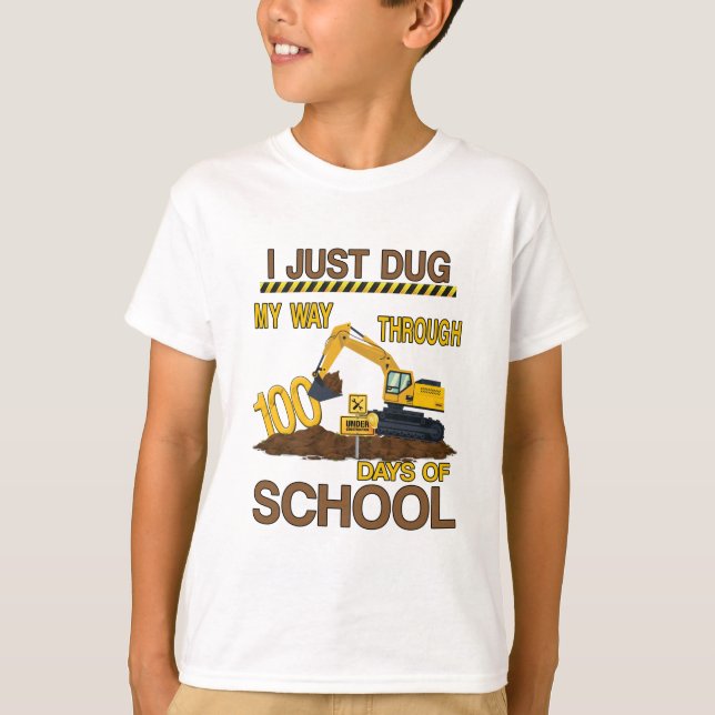 Dug through 100 days of school construction T-Shirt (Front)