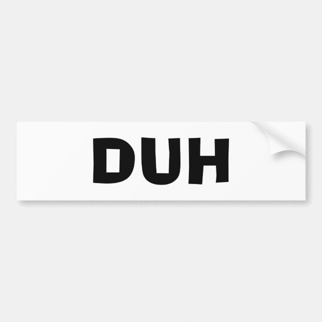 DUH BUMPER STICKER (Front)