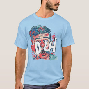 DUH Comic Pop Art T-Shirt – Retro Fun Graphic Tee