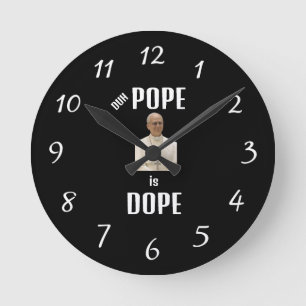 Duh Pope is Dope Clock