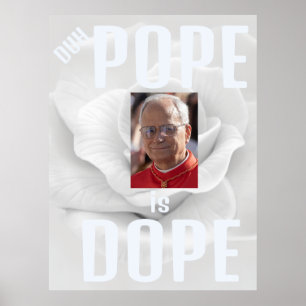 Duh Pope is Dope Poster