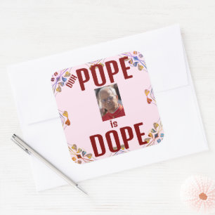 Duh Pope is Dope Sticker