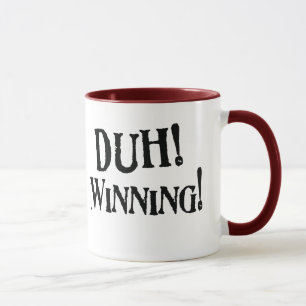 Duh! Winning! Swag Mug