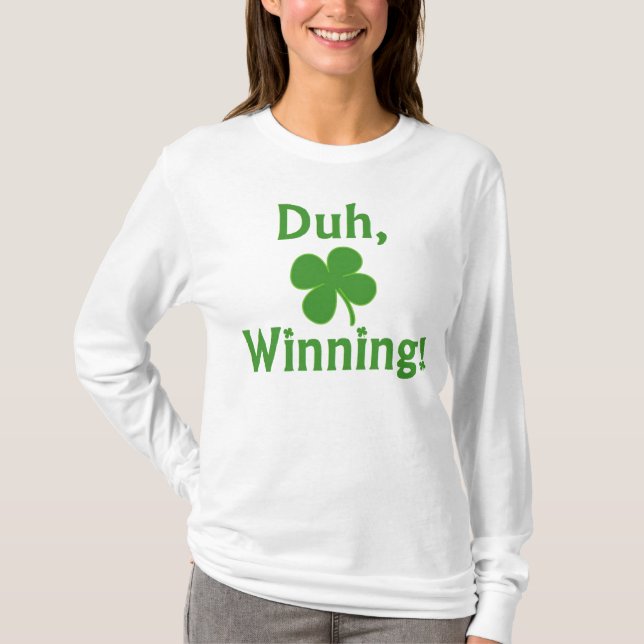 Duh, Winning!  T-shirt (Front)