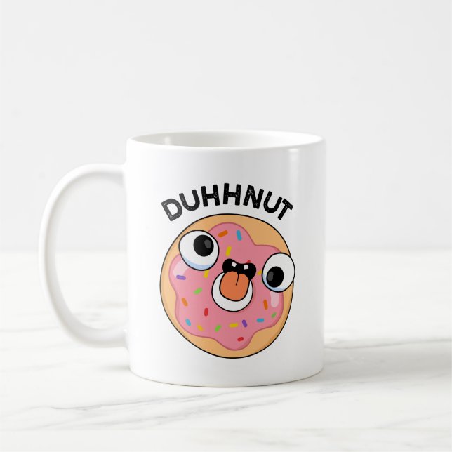 Duhh-nut Funny Silly Doughnut Pun  Coffee Mug (Left)