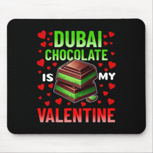 Dui Chocolate Is My Valentine Funny Chocolate Love Mouse Pad