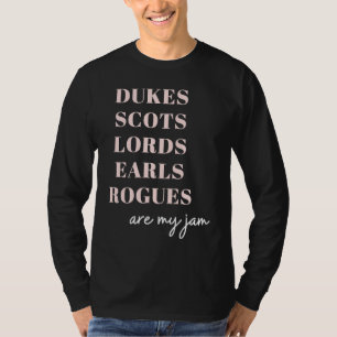 Dukes Scots Lords Earls Historical Romance T-Shirt