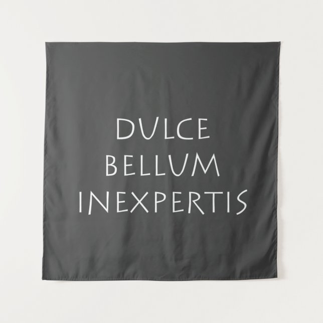 Dulce bellum inexpertis tapestry (Front)
