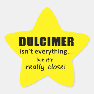 Dulcimer Isn't Everything Star Sticker