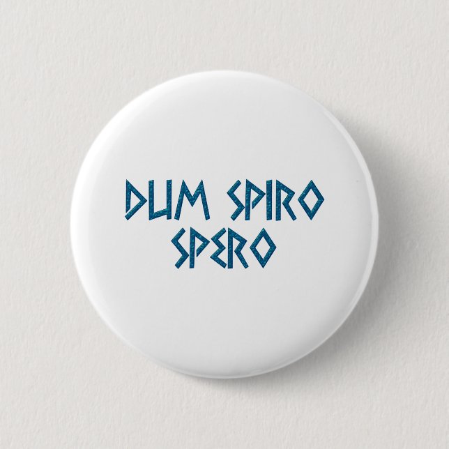 dum spiro spero Latein 6 Cm Round Badge (Front)