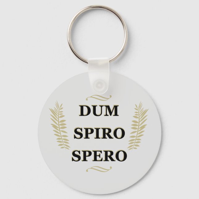 dum spiro spero, latin phrase key ring (Front)