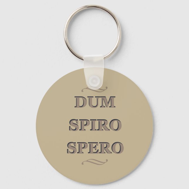 dum spiro spero, latin phrase key ring (Front)