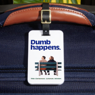 Dumb and Dumber Dumb Happens Luggage Tag