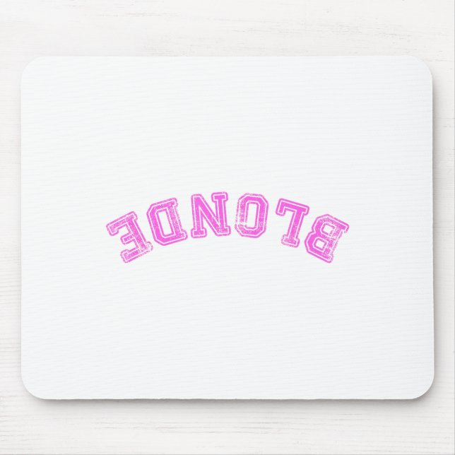 Dumb Blonde Smart Funny Saying Illustration Mouse Pad (Front)