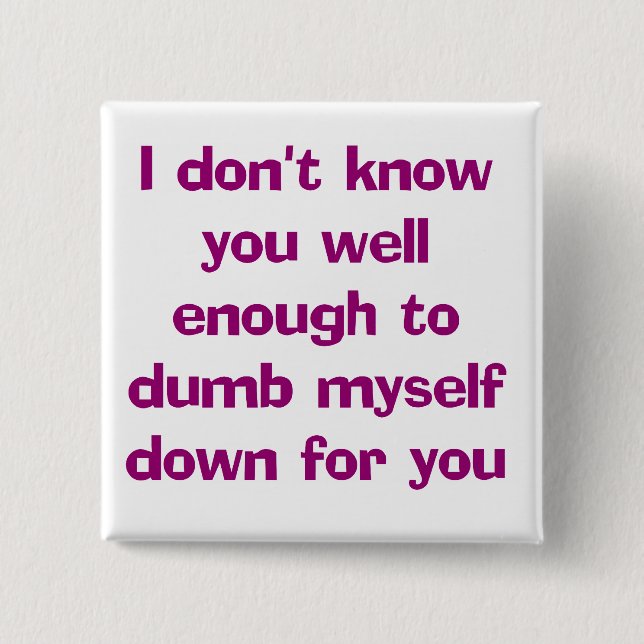 Dumb Down Button (Front)